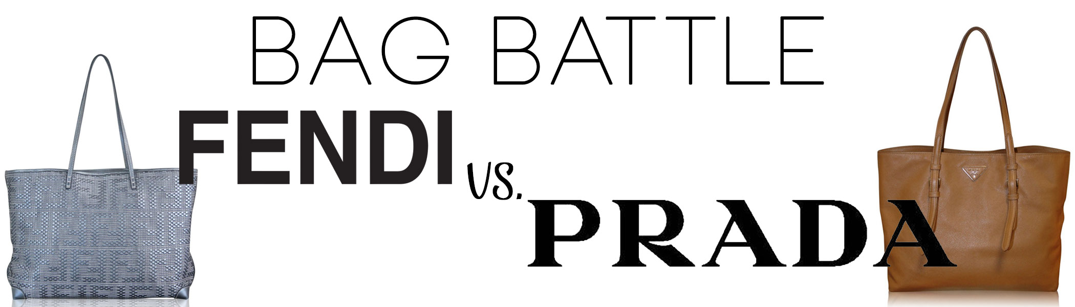 BAG Battle: Fendi VS. Prada-SellYourHandbag